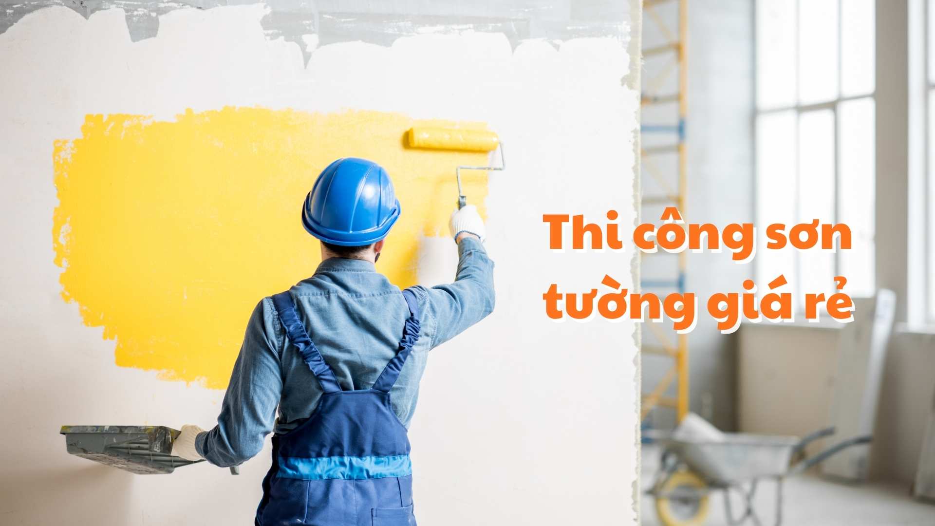 Thi công sơn tường giá rẻ 33 thi công sơn